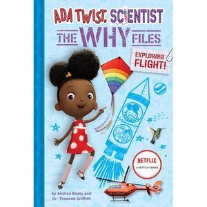 Exploring Flight! (ADA Twist, Scientist: The Why Files #1) -- Andrea Beaty